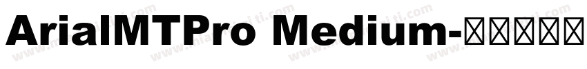 ArialMTPro Medium字体转换